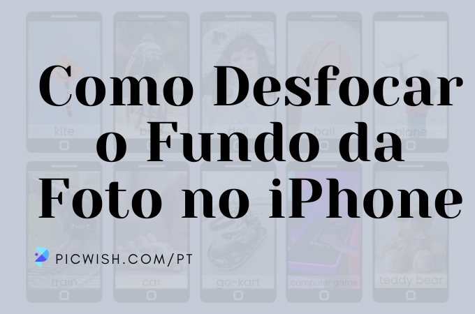 Um Guia Passo a Passo sobre Como Desfocar o Fundo no iPhone com Facilidade